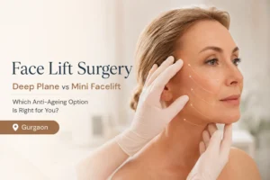 Face Lift Surgery Gurgaon Deep Plane vs Mini Facelift, Which Anti-Ageing Option Is Right for You