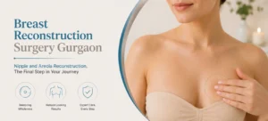Breast Reconstruction Surgery Gurgaon